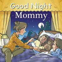 Book Cover for Good Night Mommy by Adam Gamble, Mark Jasper