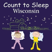 Book Cover for Count To Sleep Wisconsin by Adam Gamble, Mark Jasper