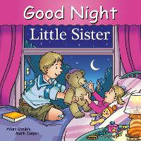 Book Cover for Good Night Little Sister by Adam Gamble, Mark Jasper