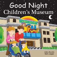 Book Cover for Good Night Children's Museum by Adam Gamble, Mark Jasper