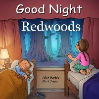 Book Cover for Good Night Redwoods by Adam Gamble, Mark Jasper