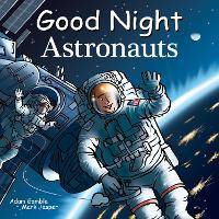 Book Cover for Good Night Astronauts by Adam Gamble, Mark Jasper