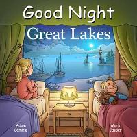 Book Cover for Good Night Great Lakes by Adam Gamble, Mark Jasper