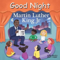 Book Cover for Good Night Martin Luther King Jr. by Adam Gamble, Mark Jasper