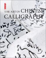 Book Cover for The Art of Chinese Calligraphy by Zhou Kexi, Lee Yawtsong