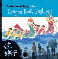 Book Cover for Celebrating the Dragon Boat Festival by Sanmu Tang