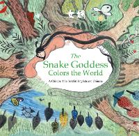 Book Cover for The Snake Goddess Colors the World by Li Jian