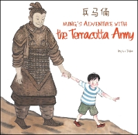 Book Cover for Ming's Adventure with the Terracotta Army by Li Jian