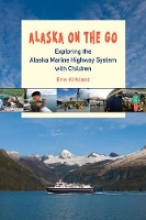 Book Cover for Alaska on the Go by Erin Kirkland