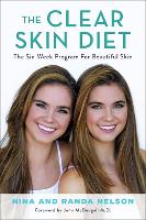 Book Cover for The Clear Skin Diet by Randa Nelson, John McDougall M.D., Nina Nelson, Randa Nelson