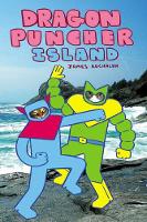 Book Cover for Dragon Puncher Book 2: Dragon Puncher Island by James Kochalka