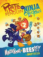 Book Cover for Pirate Penguin vs Ninja Chicken Volume 3: Macaroni and Bees?!?   by Ray Friesen