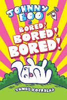 Book Cover for Johnny Boo (Book 14): Is Bored! Bored! Bored! by James Kochalka