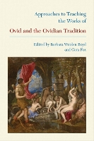 Book Cover for Approaches to Teaching the Works of Ovid and the Ovidian Tradition by Barbara Weiden Boyd