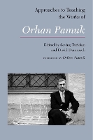 Book Cover for Approaches to Teaching the Works of Orhan Pamuk by Sevinç Türukkan