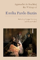 Book Cover for Approaches to Teaching the Writings of Emilia Pardo Bazán by Margot Versteeg