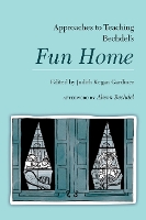 Book Cover for Approaches to Teaching Bechdel's Fun Home by Judith Kegan Gardiner