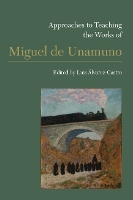 Book Cover for Approaches to Teaching the Works of Miguel de Unamuno by Luis Álvarez-Castro