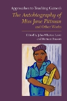 Book Cover for Approaches to Teaching Gaines's The Autobiography of Miss Jane Pittman and Other Works by John Wharton Lowe