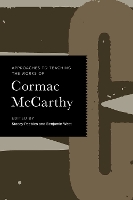 Book Cover for Approaches to Teaching the Works of Cormac McCarthy by Stacey Peebles