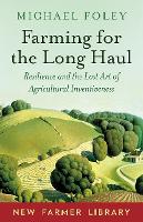 Book Cover for Farming for the Long Haul by Michael Foley