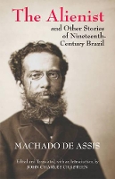 Book Cover for The Alienist and Other Stories of Nineteenth-Century Brazil by Joaquim Maria Machado de Assis