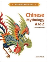 Book Cover for Chinese Mythology A to Z by Jeremy Roberts