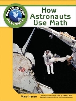 Book Cover for How Astronauts Use Math by Mary Hense, Rhea A. Stewart