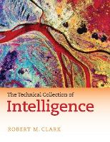 Book Cover for The Technical Collection of Intelligence by Robert M. Clark