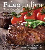 Book Cover for Paleo Italian Slow Cooking by Dominique De Vito