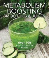 Book Cover for Metabolism-Boosting Smoothies and Juices by Tina Haupert