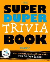 Book Cover for The Super Duper Trivia Book (Volume 2) by Cider Mill Press