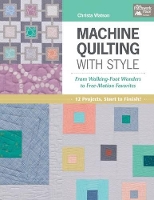 Book Cover for Machine Quilting with Style by Christa Watson