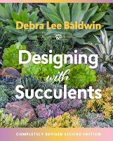 Book Cover for Designing with Succulents by Debra Lee Baldwin