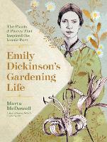 Book Cover for Emily Dickinson's Gardening Life by Marta McDowell