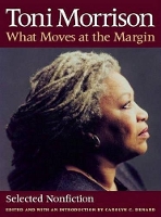 Book Cover for What Moves at the Margin by Toni Morrison