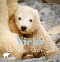 Book Cover for Vicks, the Polar Bear Cub by Mack Gageldonk