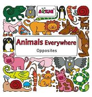 Book Cover for Animals Everywhere: Opposites by Lizelot Versteeg