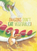 Book Cover for Dragons Don't Eat Vegetables by Esther Miskotte