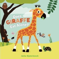 Book Cover for Does Giraffe Eat Alone? by Anita Bijsterbosch