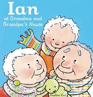 Book Cover for Ian at Grandma and Grandpa's House by Pauline Oud