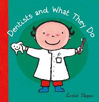 Book Cover for Dentists and What They Do     by Liesbet Slegers