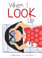 Book Cover for When I Look Up by Ellen DeLange