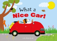 Book Cover for What a Nice Car! by Anita Bijsterbosch