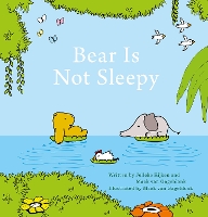 Book Cover for Bear Is Not Sleepy by Jelleke Rijken