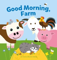 Book Cover for Good Morning, Farm by Anita Bijsterbosch