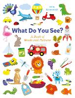 Book Cover for What Do You See? A Book Full of Words and Pictures by Anita Bijsterbosch