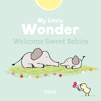 Book Cover for My Little Wonder. Welcome Sweet Baby by Mack van Gageldonk