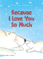 Book Cover for Because I Love You So Much by Guido van Genechten