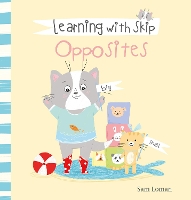 Book Cover for Learning with Skip. Opposites by Sam Loman